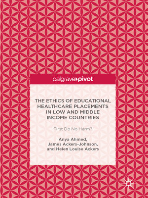 cover image of The Ethics of Educational Healthcare Placements in Low and Middle Income Countries